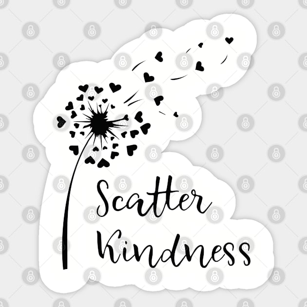 Scatter kindness Dandelion. Perfect present for mom mother dad father friend him or her Sticker by SerenityByAlex